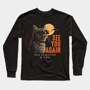 See You Again Total Solar eclipse of August 12, 2044 Long Sleeve T-Shirt